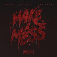 Make a Mess (feat. Fbg Duck & Dutchie) - Single - Young