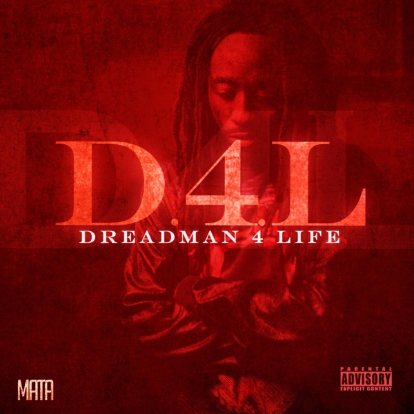 D.4.L Dreadman 4 Life