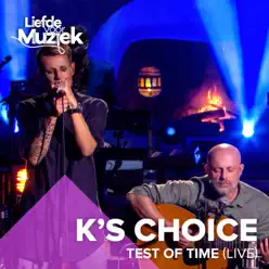 Test of Time (Live) - Single - K's Choice Test of Time (Live) - Single - K's Choice