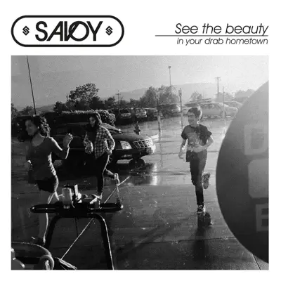 See the Beauty in Your Drab Hometown - Savoy