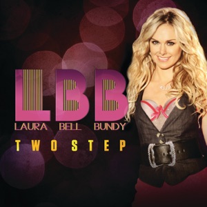 Laura Bell Bundy - Two Step - Line Dance Chorégraphe