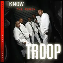 Iknow (The Remix) - Single - Troop Iknow (The Remix) - Single - Troop