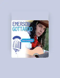 Emerson Gottardo dinle, müzik videolarını izle, biyografisini oku, tur tarihlerini ve daha fazlasını gör!