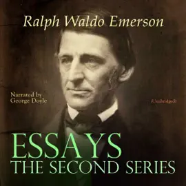 Essays. The Second Series: Ralph Waldo Emerson - Essays