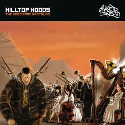 The Hard Road Restrung (Deluxe Version) - Hilltop Hoods