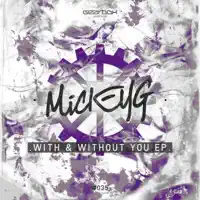 Without You (Radio Edit) — MickeyG