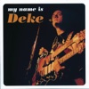 My Name Is Deke