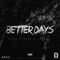 Better Days (feat. Caskey) - Kidd Steeze lyrics
