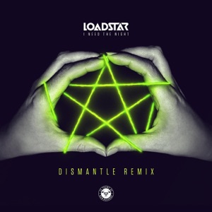 I Need the Night (Dismantle Remix) - Single