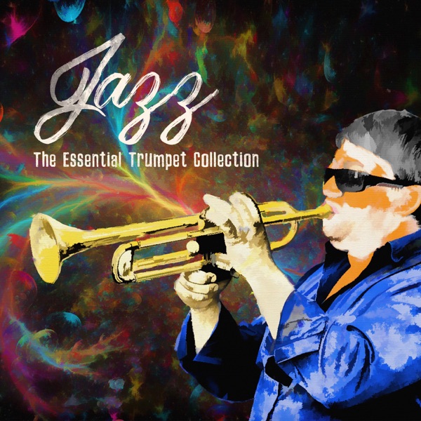Jazz - The Essential Trumpet Collection: Relaxing Instrumentals Perfect for Coffee Shop, Restaurant, Bar & Jazz Club