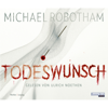 Todeswunsch - Michael Robotham