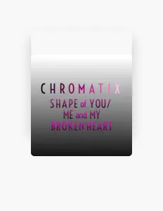 Chromatixを聴いたり、ミュージックビデオを鑑賞したり、経歴やツアー日程などを確認したりしましょう！