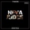 Neva Judge (Acapella) - Tymore lyrics