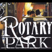 Rotary Park - Thinkin' About the Time