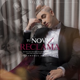 Tu Novio Reclama (feat. El Crimen) JD Pantoja