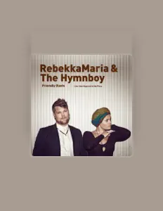 聆聽 RebekkaMaria、觀看音樂影片、閱讀小傳、查看巡演日期等！