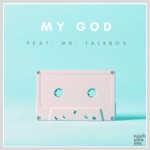 My God - Live (feat. Mr. Talkbox) - Single