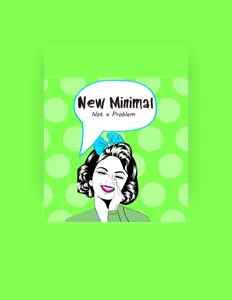 Dengarkan New Minimal, tonton video musik, baca bio, lihat tanggal tur & lainnya!