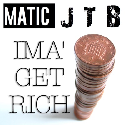 Ima Get Rich (feat. J.T.B) - Single