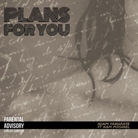 Plans for You (feat. Kam Michael) Adam Vanhoose