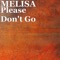 Please Don't Go (feat. Tommo) - Melisa lyrics