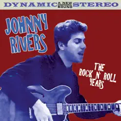 The Rock 'n Roll Years - Johnny Rivers