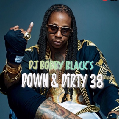 DJ Bobby Black's Down & Dirty 38