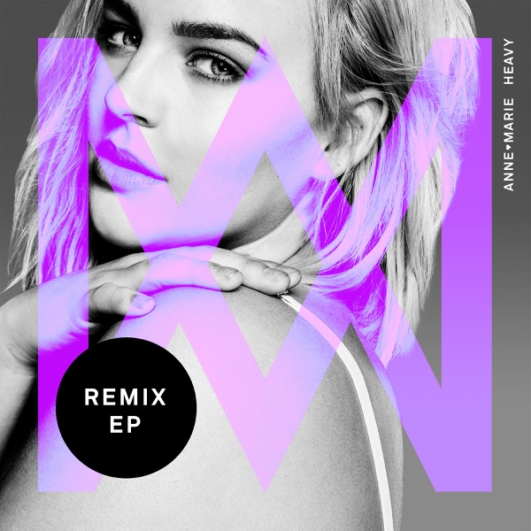 Heavy (Remixes) - EP - Anne-Marie