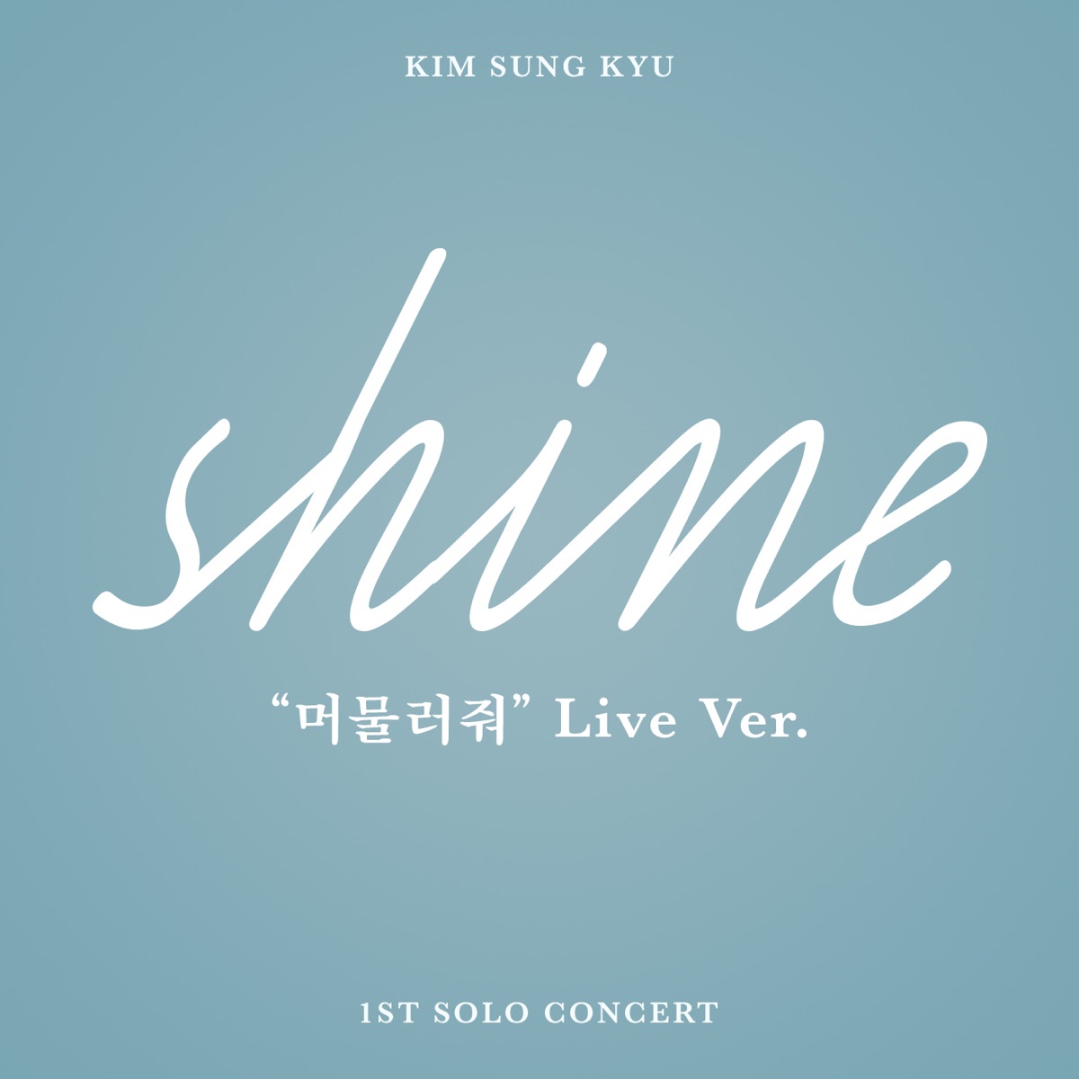 Kim Sung Kyu – Kim Sung Kyu SHINE Live – Single