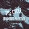 The Cycle - Blakout Prestige lyrics