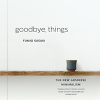 Fumio Sasaki - Goodbye, Things: The New Japanese Minimalism artwork