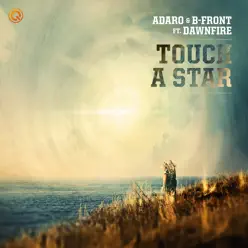 Touch a Star (feat. Dawnfire) - Single - B-Front Touch a Star (feat. Dawnfire) - Single - B-Front