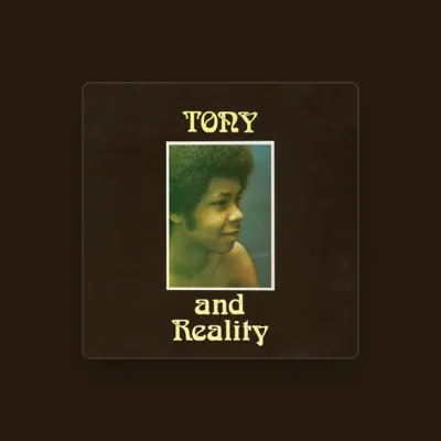 Listen to Tony and Reality, watch music videos, read bio, see tour dates & more!