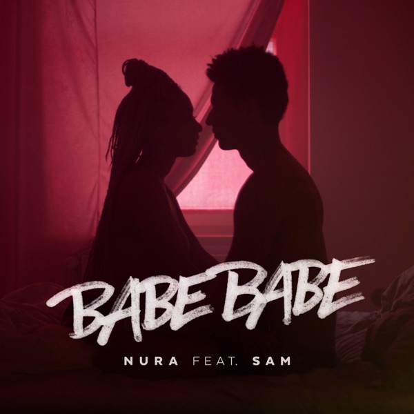 Nura - Babebabe (feat. Sam)