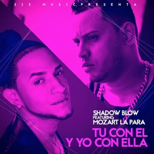 Tú Con él y Yo Con Ella (feat. Mozart La Para)