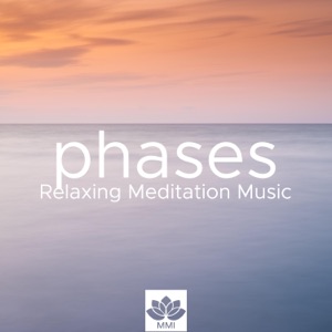 Phases - Relaxing Meditation Music for Deep Relaxation, Special Soothing Instrumental Music with Nature Sounds