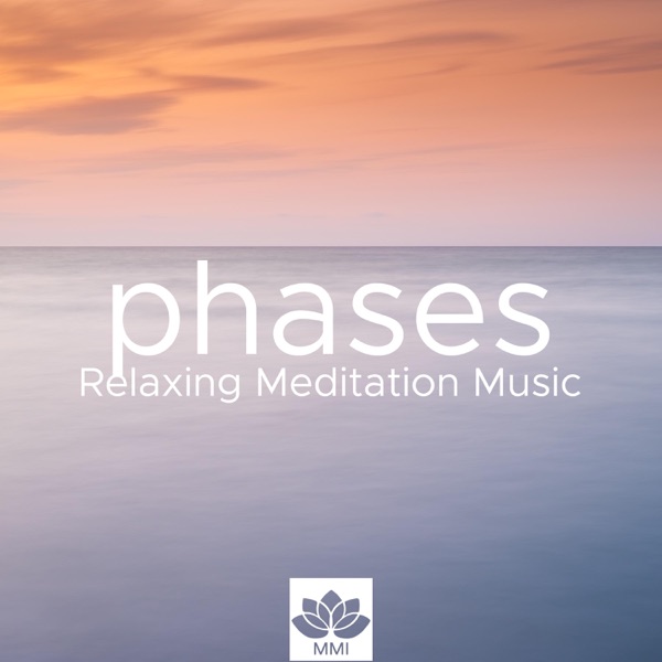 Phases - Relaxing Meditation Music for Deep Relaxation, Special Soothing Instrumental Music with Nature Sounds
