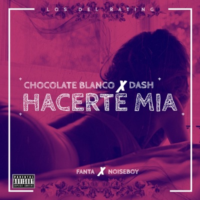Hacerte Mía (feat. Dash) - Single