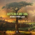 Antonio Iturrioz - Recuerdos de Gottschalk