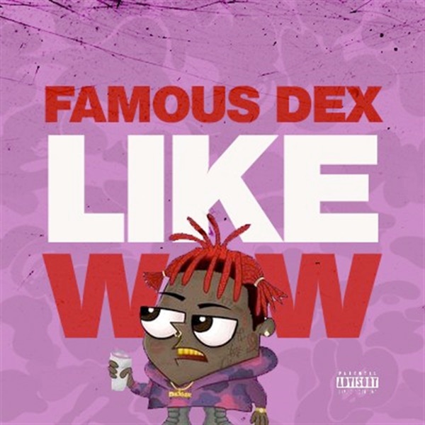 Like Wow - Single - Famous Dex