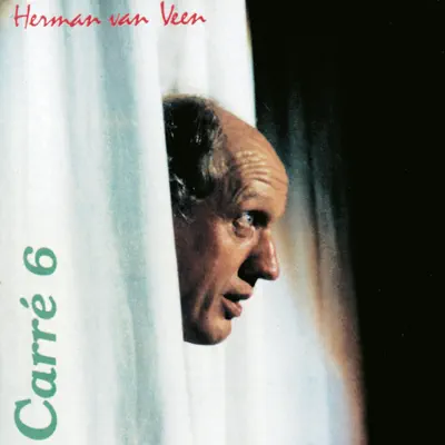 Carre 6 (Dat Wat Gezegd En Gezongen Werd) - Herman Van Veen