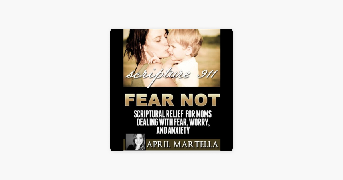 ‎Fear Not: Bible Verses for Moms Dealing with Fear, Worry, and Anxiety