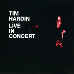 Live In Concert - Tim Hardin