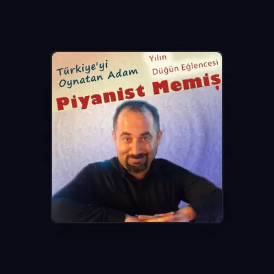 Listen to Piyanist Memiş, watch music videos, read bio, see tour dates & more!