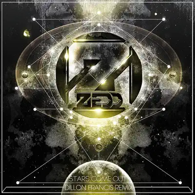 Stars Come Out (Dillon Francis Remix) - Single - Zedd