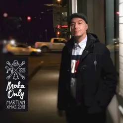 Martian XMAS 2018 - Moka Only Martian XMAS 2018 - Moka Only