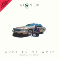 Admires My Whip - Single - AJ Snow
