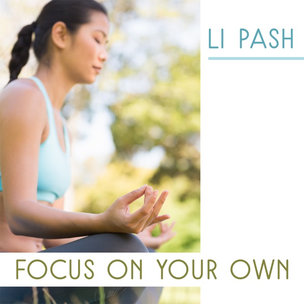 Focus on Your Own