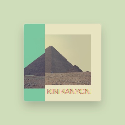 Listen to Kin Kanyon, watch music videos, read bio, see tour dates & more!