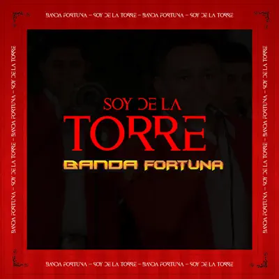 SOY DE LA TORRE - Single - Banda Fortuna